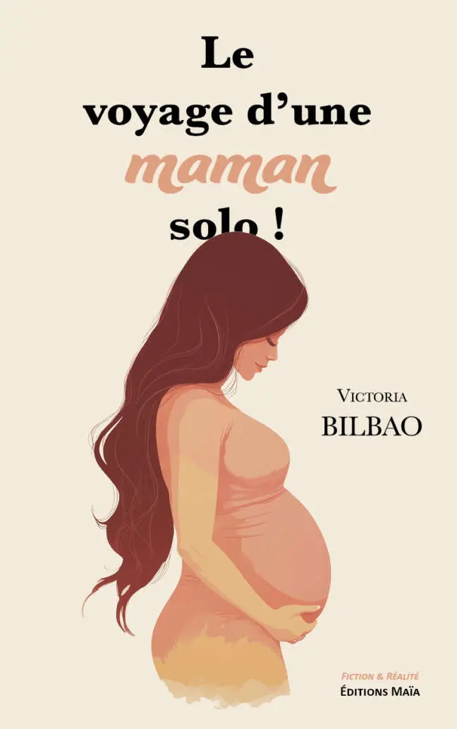 Victoria Bilbao, Le Voyage d’une maman solo !
