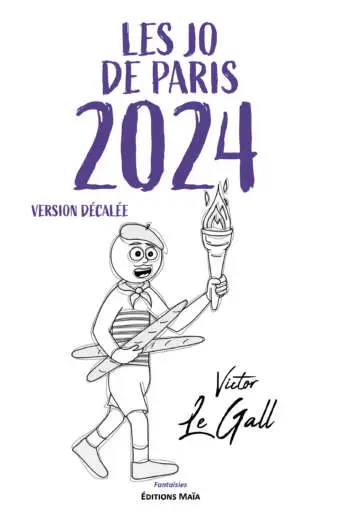 Victor Le Gall - Les JO de Paris 2024 - Version décalée