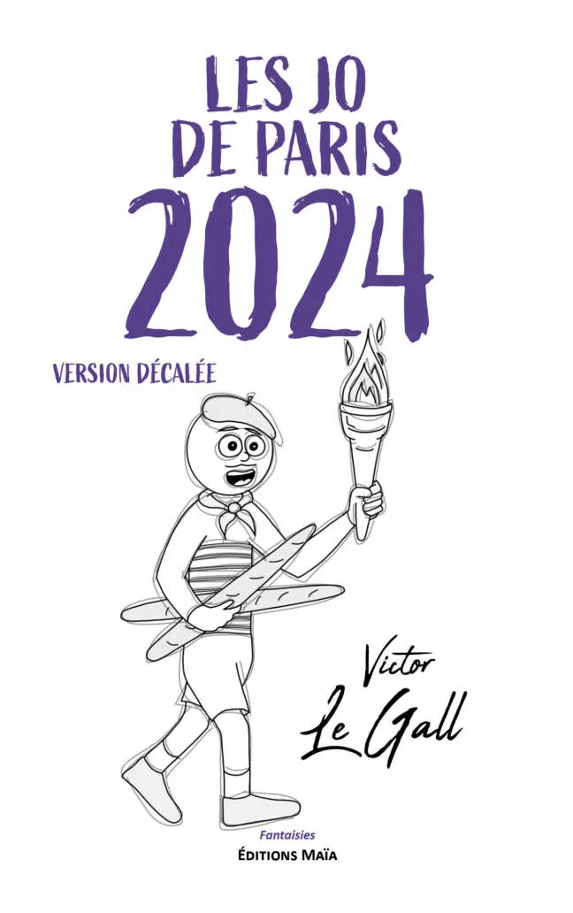 Victor Le Gall - Les JO de Paris 2024 - Version décalée