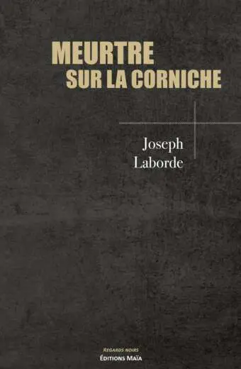 Joseph Laborde, Meurtre sur la corniche