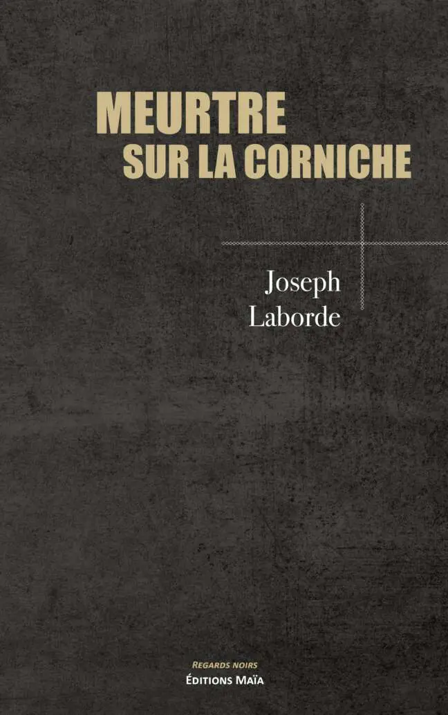 Joseph Laborde, Meurtre sur la corniche