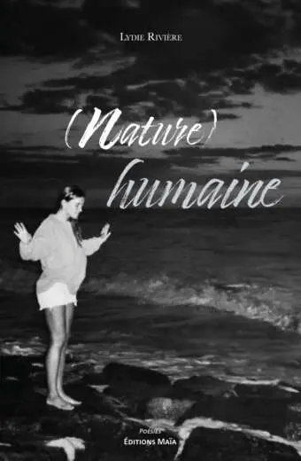 Lydie Rivière, (nature) humaine