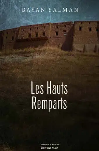 Bayan Salman, Les Hauts Remparts