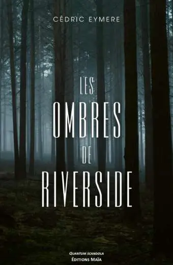Cédric Eymere, Les Ombres de Riverside