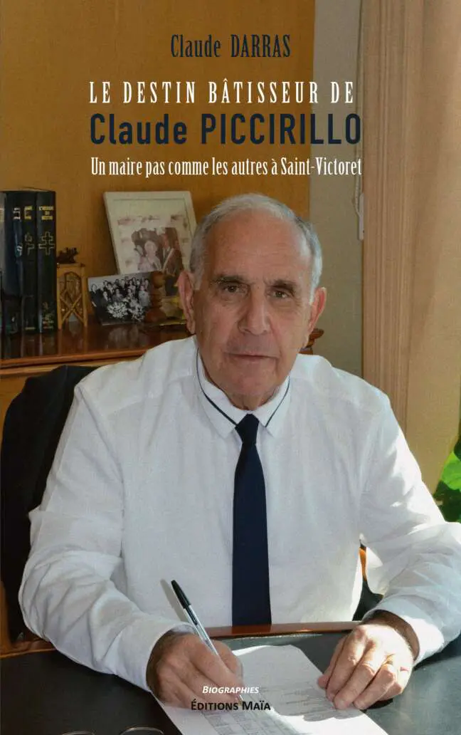 Claude Darras - Le Destin bâtisseur de Claude Piccirillo - Un maire pas comme les autres à Saint-Victoret