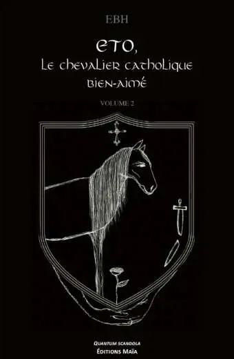 EBH - ETO, le chevalier catholique bien aimé