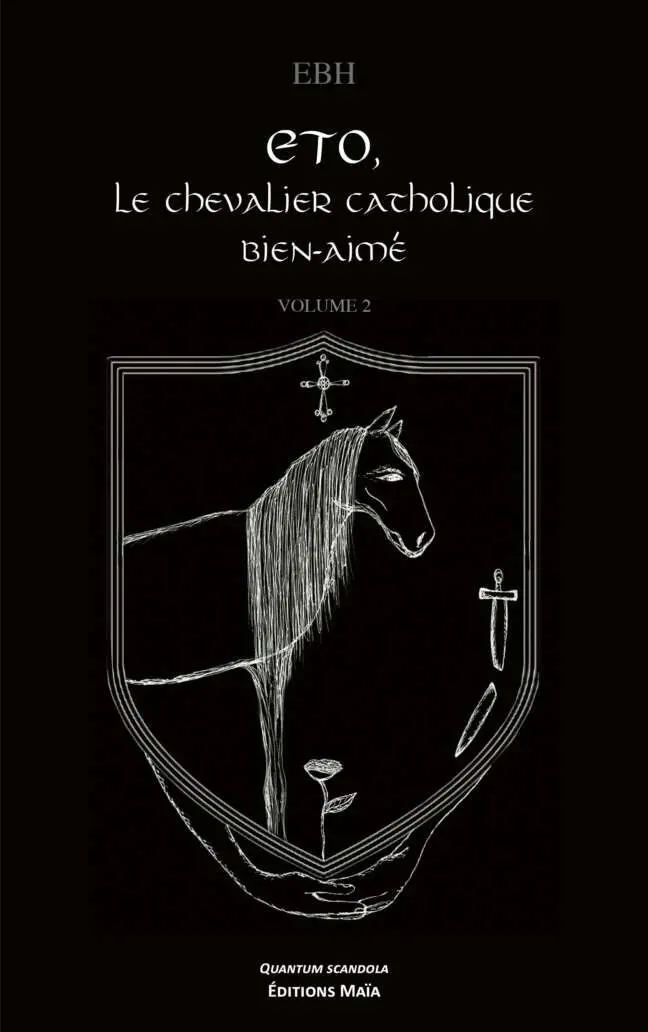 EBH - ETO, le chevalier catholique bien aimé