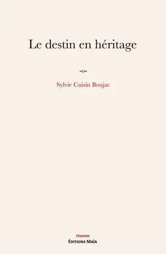 Le Destin en héritage, Sylvie Cuisin Boujac