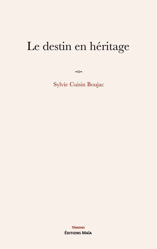 Le Destin en héritage, Sylvie Cuisin Boujac