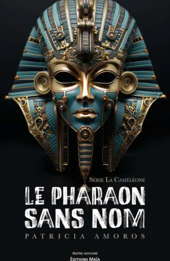 Patricia Amoros, Série La Caméléone - Le Pharaon sans nom