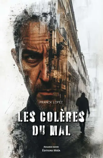 Franck Lopez, Les Colères du mal