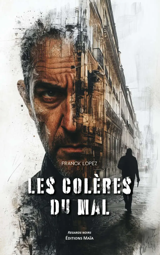 Franck Lopez, Les Colères du mal