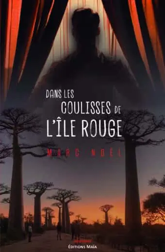 Marc Noël, Dans les coulisses de l'Île rouge