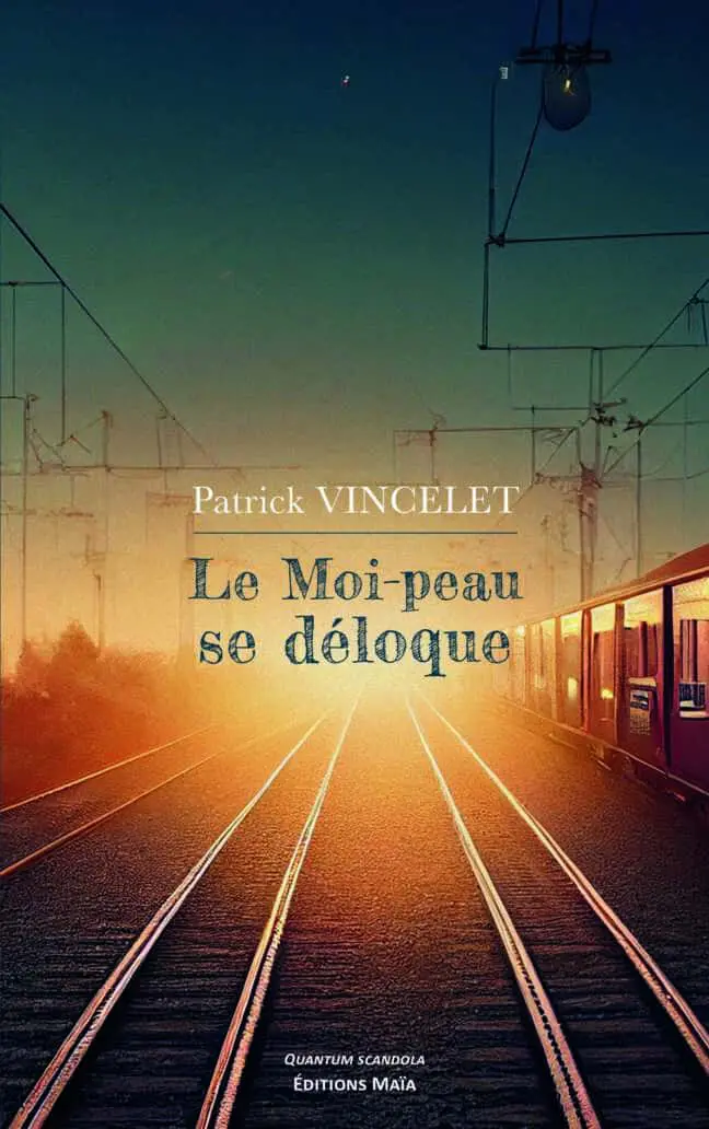 Patrick Vincelet - Le Moi-peau se déloque