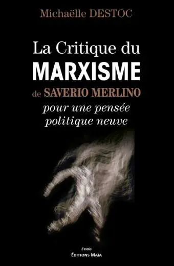 Michaëlle Destoc, La critique du marxisme de Saverio Merlino pour une pensée politique neuve