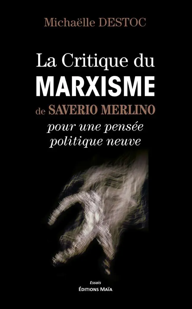 Michaëlle Destoc, La critique du marxisme de Saverio Merlino pour une pensée politique neuve