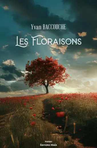 Yvan Baccouche - Les Floraisons