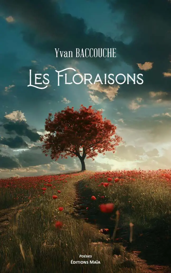 Yvan Baccouche - Les Floraisons