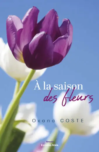 À la saison des fleurs, Oxana Coste