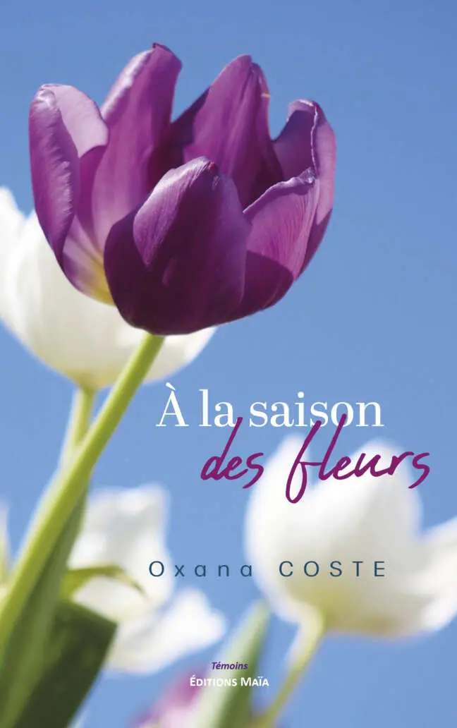 À la saison des fleurs, Oxana Coste