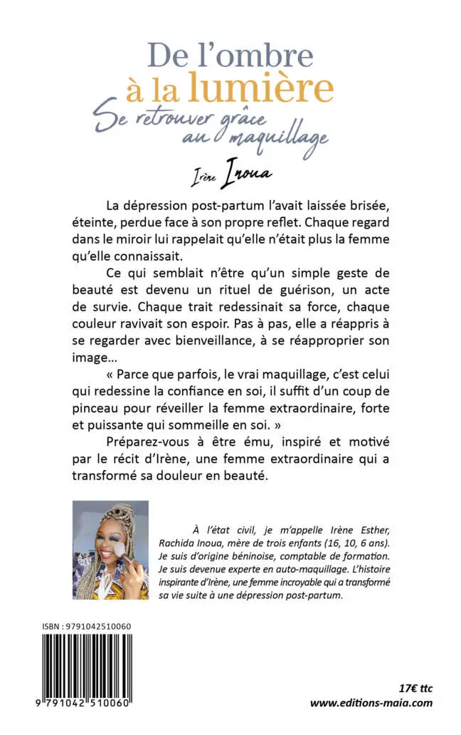 Irène Inoua - De l'ombre à la lumière - Se retrouver grâce au maquillage