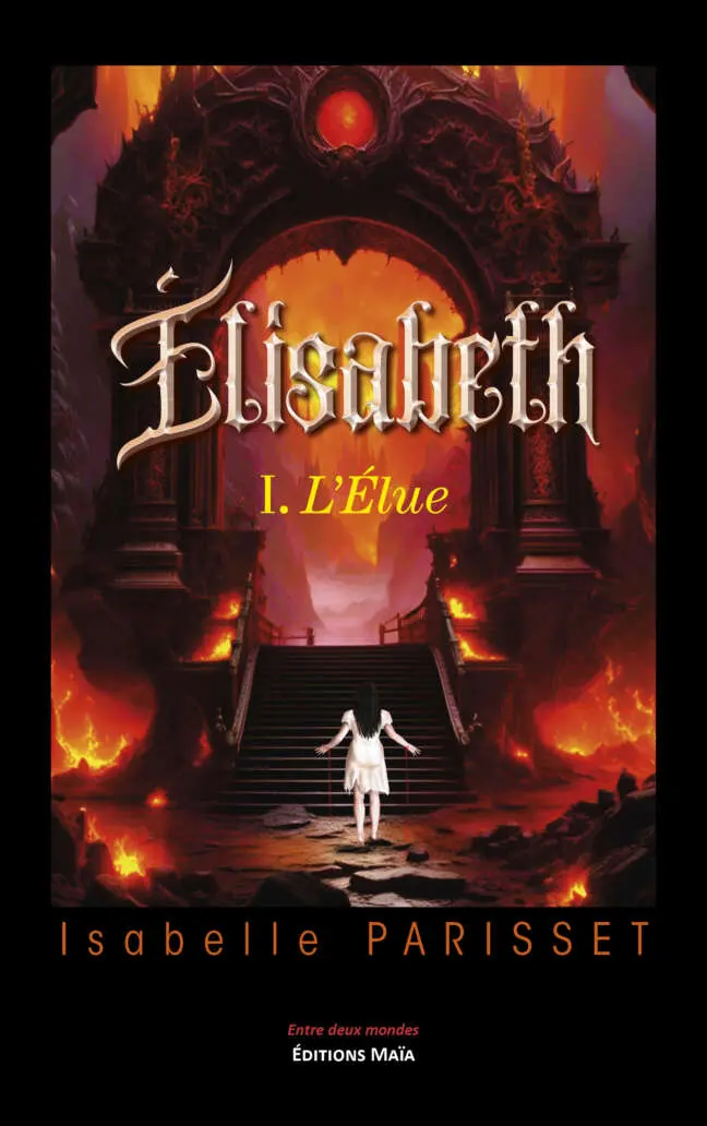 Isabelle Parisset, Élisabeth, I. L’Élue