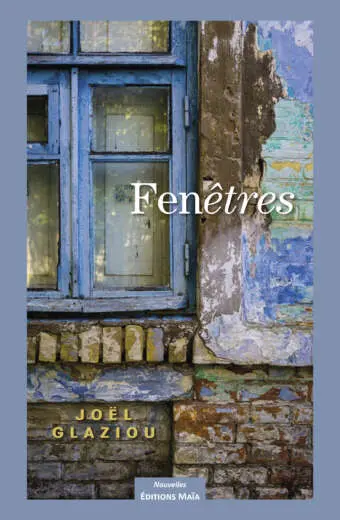 Joël Glaziou, Fenêtres