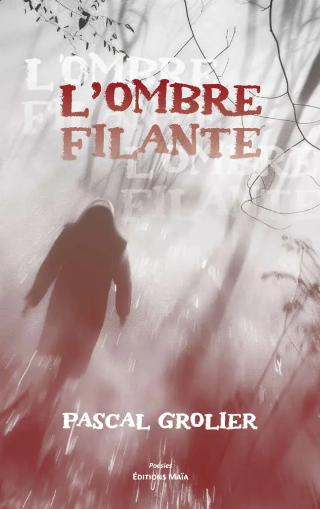 Pascal Grolier, L’Ombre filante