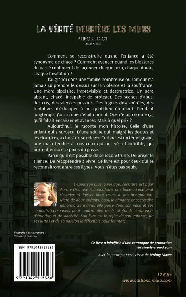 Aurore Diot alias Orbis, La Vérité derrière les murs