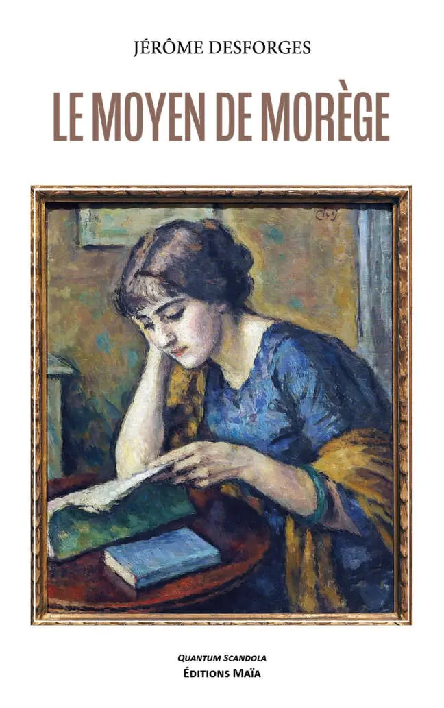 Jérôme Desforges, Le Moyen de Morège