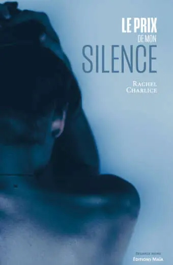 Le Prix de mon silence, Rachel Charlice