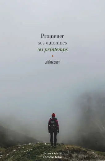 Jérémy Semet, Promener ses automnes au printemps