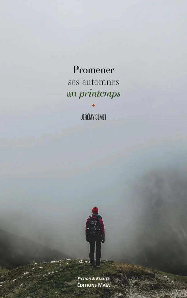 Jérémy Semet, Promener ses automnes au printemps