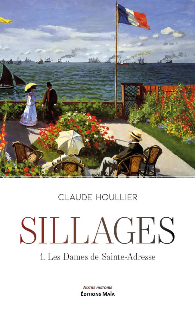 Claude Houllier - Sillages - 1. Les Dames de Sainte-Adresse