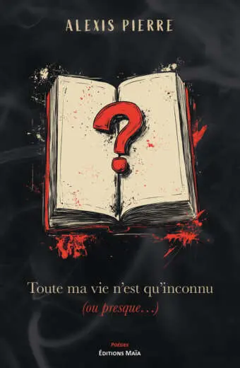 Alexis Pierre, Toute ma vie n’est qu’inconnu (ou presque…)