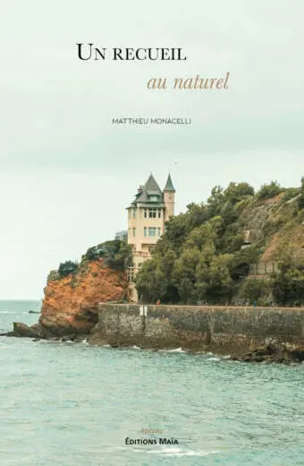 Matthieu Monacelli - Un recueil au naturel
