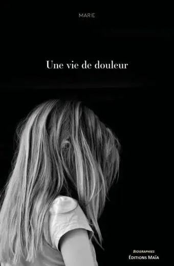 Marie, Une vie de douleur