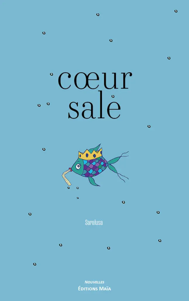 Saralusa, Cœur sale