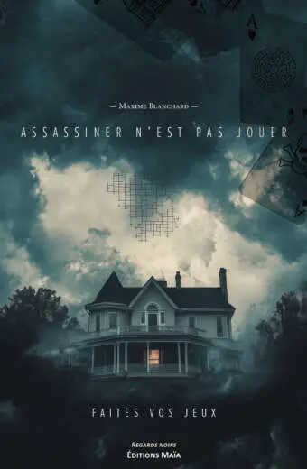 Maxime Blanchard - Assassiner n’est pas jouer - Faites vos jeux