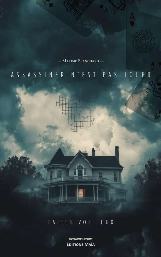 Maxime Blanchard - Assassiner n’est pas jouer - Faites vos jeux