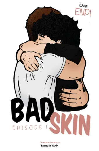 Evan Enpi, Bad Skin, Épisode 1