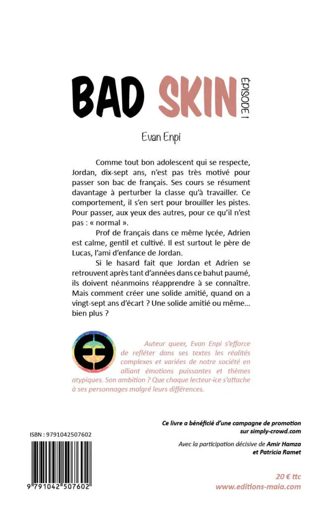 Evan Enpi, Bad Skin, Épisode 1
