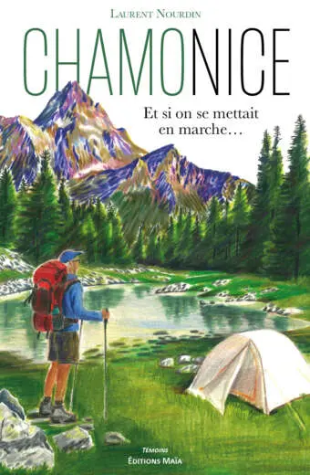 Laurent Nourdin, ChamoNice, Et si on se mettait en marche...