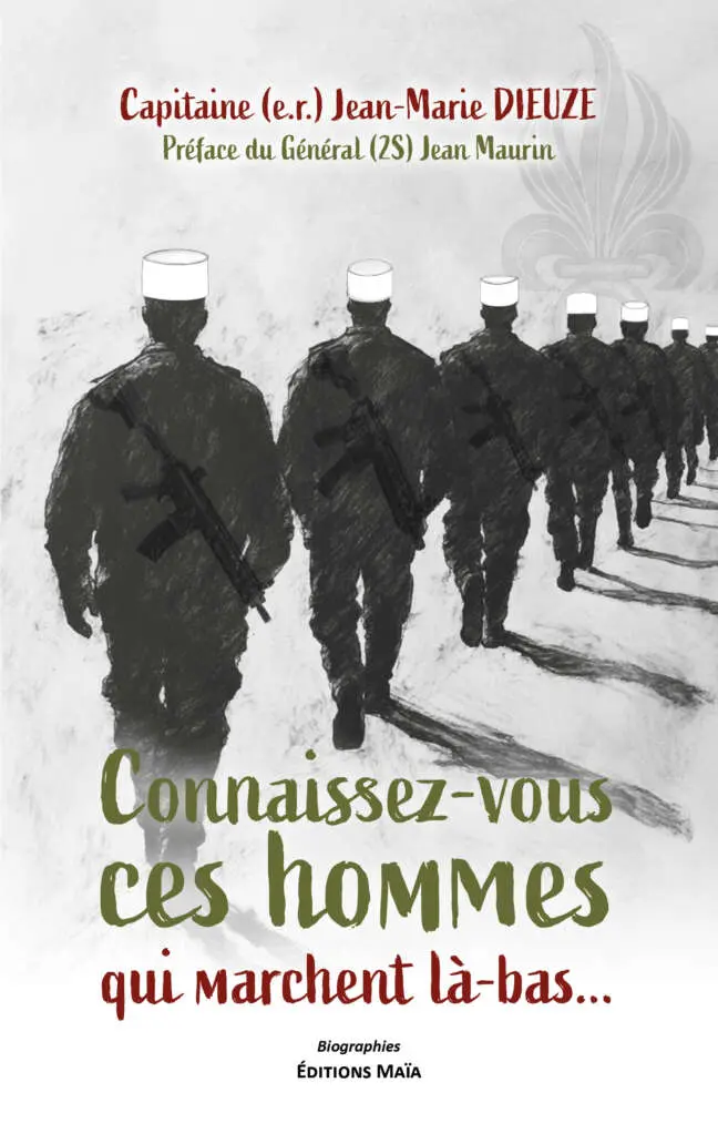 Capitaine (e.r.) Jean-Marie Dieuze, Connaissez-vous ces hommes qui marchent là-bas...