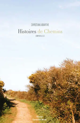 Christian Labarthe, Histoires de chemins