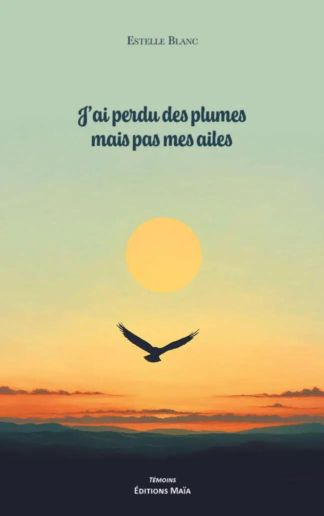 Estelle Blanc, J'ai perdu des plumes mais pas mes ailes