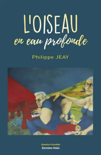 Philipe Jeay - L'oiseau en eau profonde