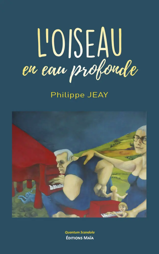 Philipe Jeay - L'oiseau en eau profonde