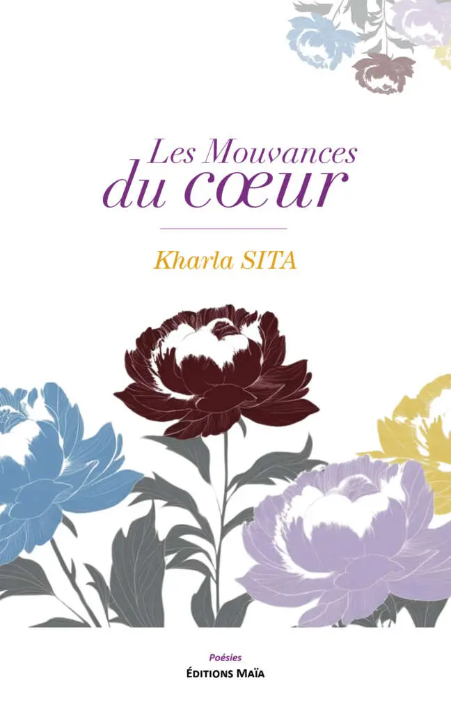 Kharla Sita, Les Mouvances du cœur