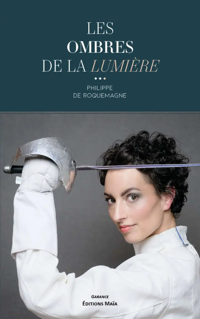 Philippe de Roquemagne, Les Ombres de la lumière